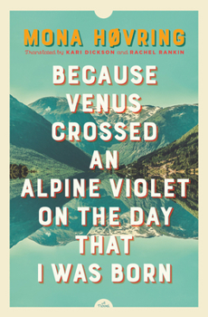 Paperback Because Venus Crossed an Alpine Violet on the Day That I Was Born [Norwegian] Book