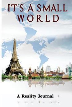 Paperback It's A Small World: Places You've Been...Places You Must Go! Book