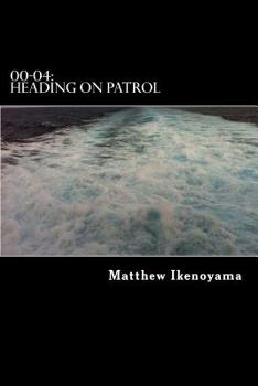 Paperback 00-04: Heading on Patrol Book