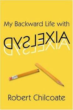 Paperback My Backward Life With Dyslexia Book