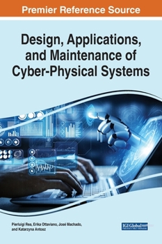 Hardcover Design, Applications, and Maintenance of Cyber-Physical Systems Book