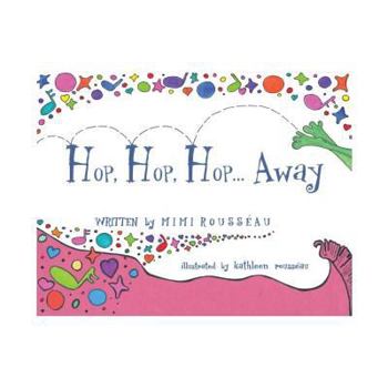 Paperback Hop, Hop, Hop . . . Away Book