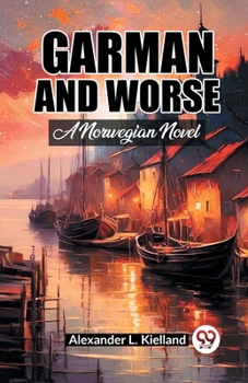 Paperback Garman And Worse A Norwegian Novel Book