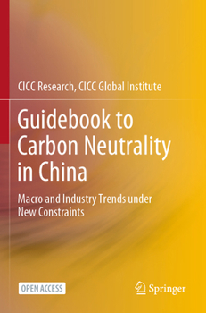 Guidebook of China’s Carbon Neutrality: The Macro and Industry Trend Under New Constraints