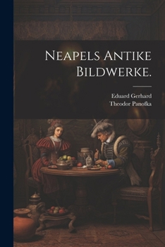 Paperback Neapels Antike Bildwerke. [German] Book