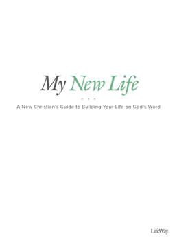 Paperback My New Life - Bible Study Book: A New Christian's Guide to Building Your Life on God's Word Book