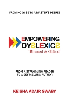 Paperback Empowering Dyslexics: Blessed & Gifted Book
