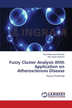 Paperback Fuzzy Cluster Analysis With Application on Atherosclerosis Disease Book