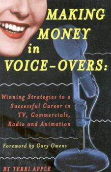 Paperback Making Money in Voice-Overs: Winning Strategies to a Successful Career in Commercials, Cartoons and Radio Book