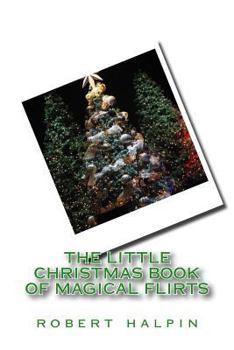 Paperback The little christmas book of magical flirts Book