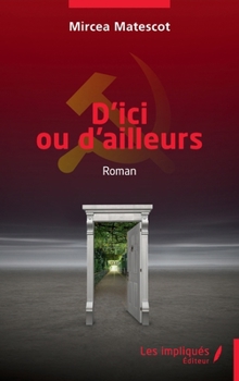 Paperback D'ici ou d'ailleurs: Roman [French] Book