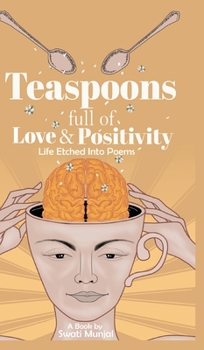 Hardcover Teaspoons full of Love & Positivity - Life Eitched Into Poems Book