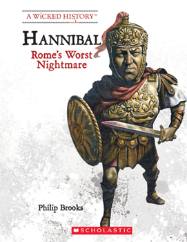 Hannibal: Rome's Worst Nightmare - Book  of the A Wicked History
