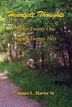 Paperback Heartfelt Thoughts - Chapters Twenty-One and Twenty-Two Book