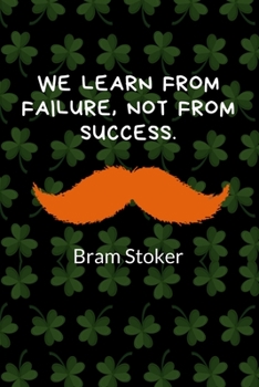 WE LEARN FROM FAILURE, NOT FROM SUCCESS: Address book for men | Patrick's day for men | Patrick's day address book