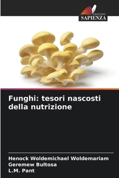 Paperback Funghi: tesori nascosti della nutrizione [Italian] Book