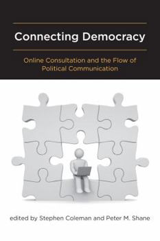 Paperback Connecting Democracy: Online Consultation and the Flow of Political Communication Book