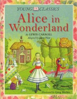 Hardcover Young Classics: Alice in Wonderland (Young DK Classics) Book