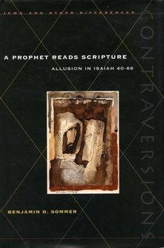 Hardcover Prophet Reads Scripture Prophet Reads Scripture Prophet Reads Scripture: Allusion in Isaiah 40-66 Allusion in Isaiah 40-66 Allusion in Isaiah 40-66 (F Book