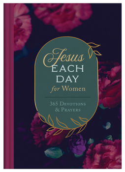 Hardcover Jesus Each Day for Women: 365 Devotions and Prayers Book