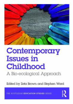 Paperback Contemporary Issues in Childhood: A Bio-Ecological Approach Book