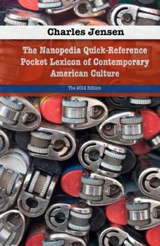 Paperback The Nanopedia Quick-Reference Pocket Lexicon of Contemporary American Culture Book