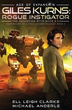 Giles Kurns: Age Of Expansion - A Kurtherian Gambit Series - Book #1 of the Confessions of a Space Anthropologist