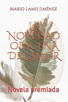 Paperback La Novedad Obscena del Amor [Spanish] Book