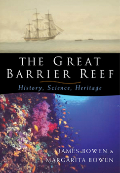 Paperback The Great Barrier Reef: History, Science, Heritage Book