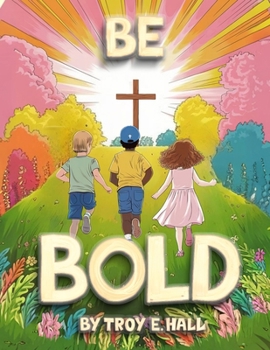 Paperback Be Bold Book