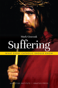 Paperback Suffering: What Every Catholic Should Know Book