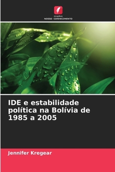 Paperback IDE e estabilidade política na Bolívia de 1985 a 2005 [Portuguese] Book