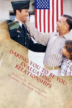 Paperback Daring You to be YOU: Evaluating Relationships: Evaluating Relationships Book