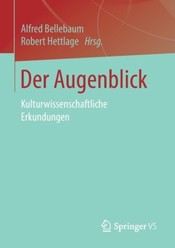 Paperback Der Augenblick: Kulturwissenschaftliche Erkundungen [German] Book