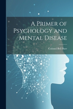 Paperback A Primer of Psychology and Mental Disease Book