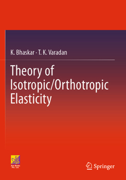 Paperback Theory of Isotropic/Orthotropic Elasticity Book