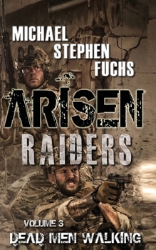 Paperback Arisen: Raiders, Volume 3 - Dead Men Walking Book