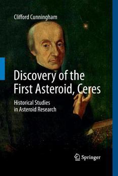 Paperback Discovery of the First Asteroid, Ceres: Historical Studies in Asteroid Research Book