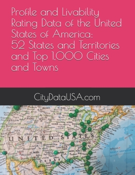 Paperback Profile and Livability Rating Data of the United States of America: 52 States and Territories and Top 1,000 Cities and Towns Book