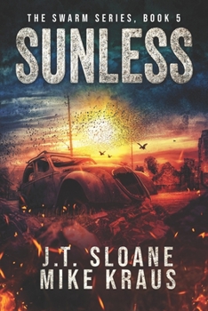 Paperback Sunless - Swarm Book 5: (An Epic Post-Apocalyptic Survival Thriller) Book