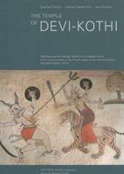 Hardcover The Temple of Devi-Kothi: Wall Paintings and Wooden Reliefs in a Himalayan Shrine of the Great Goddess in the Churah Region of the Chamba District, Hi Book