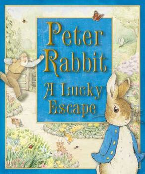 Hardcover Peter Rabbit: A Lucky Escape Book