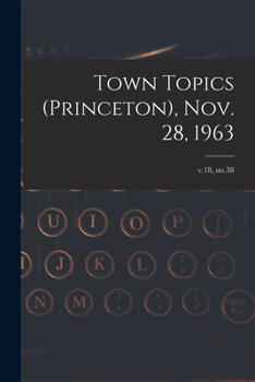 Paperback Town Topics (Princeton), Nov. 28, 1963; v.18, no.38 Book