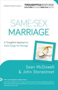 Paperback Same-Sex Marriage: A Thoughtful Approach to God's Design for Marriage Book