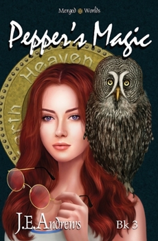 Paperback Pepper's Magic: The Merged Worlds Book