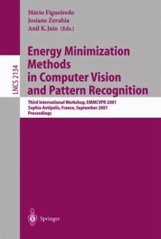 Paperback Energy Minimization Methods in Computer Vision and Pattern Recognition: Third International Workshop, Emmcvpr 2001, Sophia Antipolis France, September Book