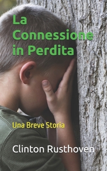 La Connessione in Perdita: Una Breve Storia (Italian Edition)