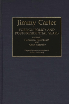 Hardcover Jimmy Carter: Foreign Policy and Post-Presidential Years Book