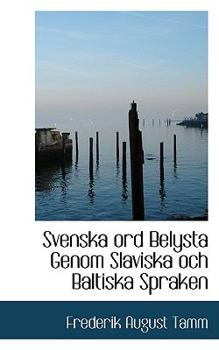 Paperback Svenska Ord Belysta Genom Slaviska Och Baltiska Spraken Book