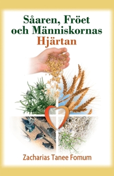 Paperback Såaren, Fröet och Människornas Hjärtan [Swedish] Book